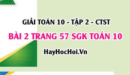 Giải bài 2 trang 57 Toán 10 tập 2 SGK Chân trời sáng tạo